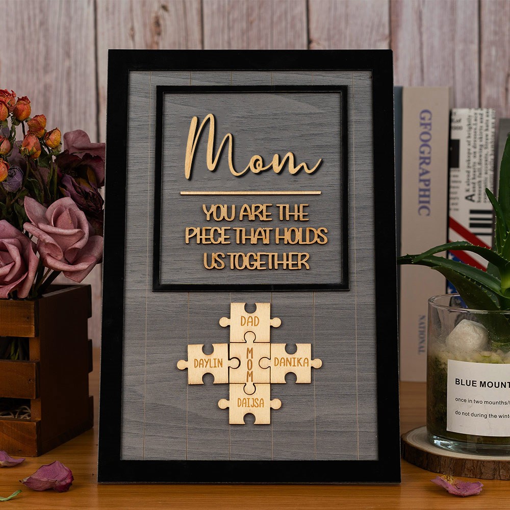 You are the Piece that holds us together Personalized Mom Puzzle Sign