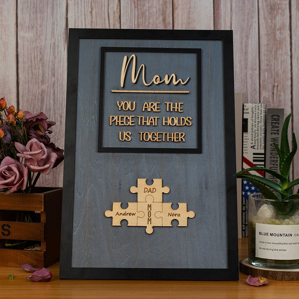 You are the Piece that holds us together Personalized Mom Puzzle Sign