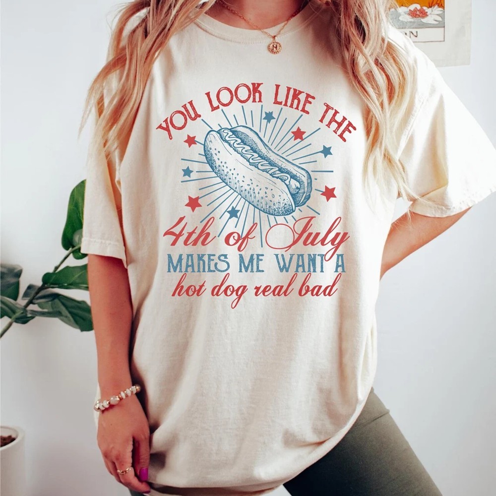 Comfort Colors You Look Like The 4th Of July Shirt - Independence Day Tee