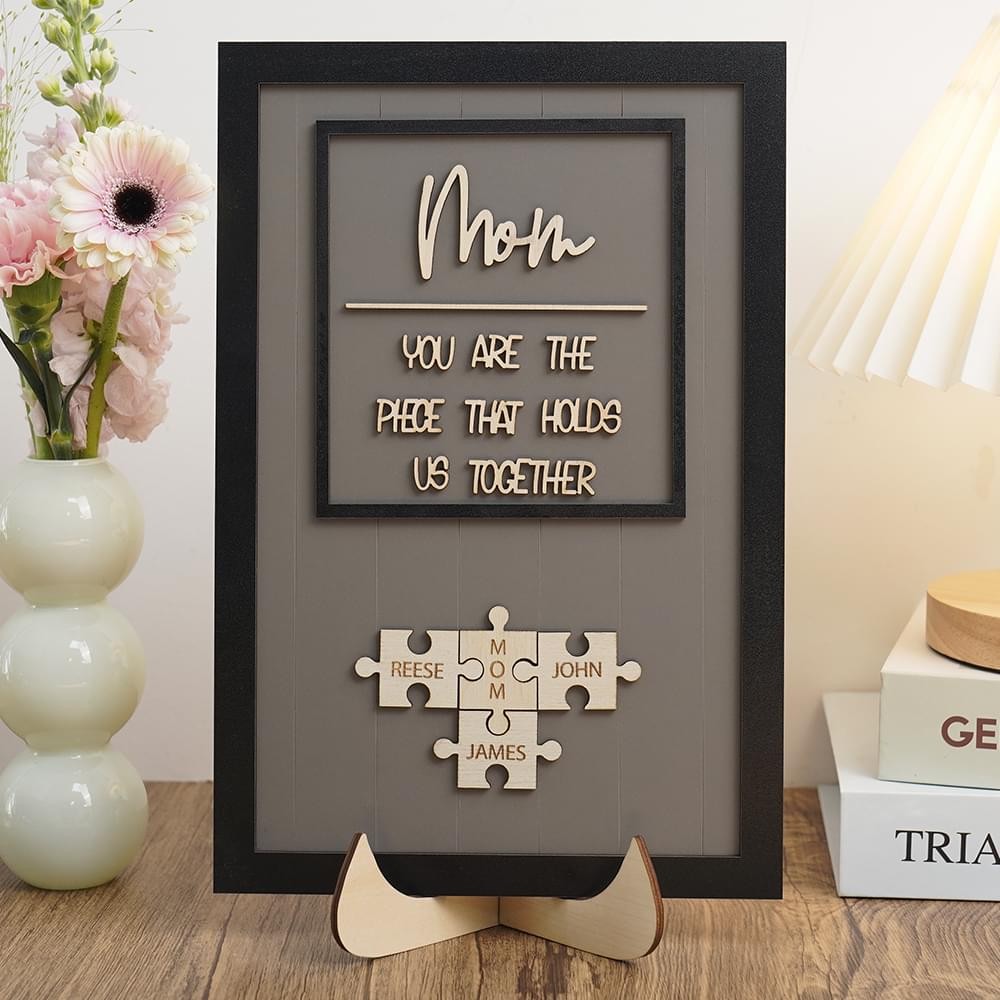 Personalized Mom Puzzle Piece Sign Mom You Are The Piece That Holds Us Together Puzzle Sign