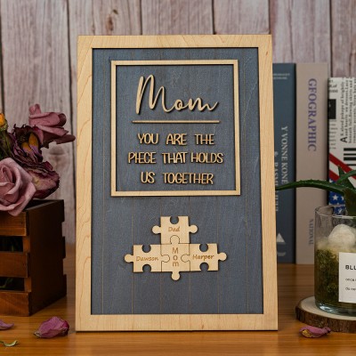 You are the Piece that holds us together Personalized Mom Puzzle Sign