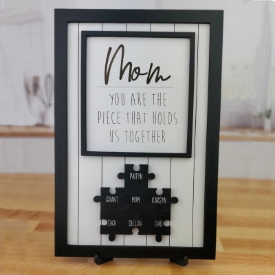 Personalized Mom Puzzle Piece Sign Mom You Are The Piece That Holds Us Together Puzzle Sign