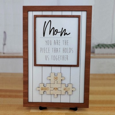 Personalized Mom Puzzle Piece Sign Mom You Are The Piece That Holds Us Together Puzzle Sign