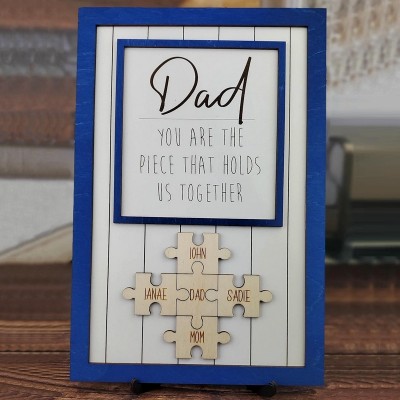 Personalized Dad Puzzle Piece Sign You Are The Piece That Holds Us Together Puzzle Sign