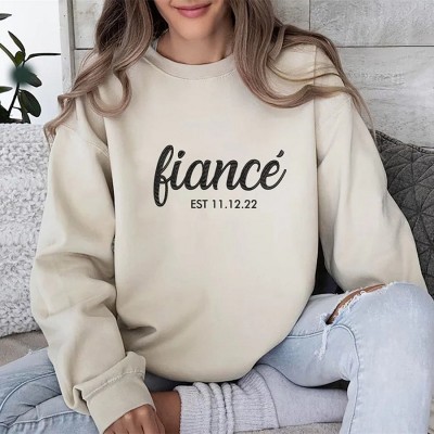 Custom Fiance Est Embroidered Sweatshirt Engagement Gift