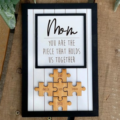 Personalized Mom Puzzle Piece Sign Mom You Are The Piece That Holds Us Together Puzzle Sign